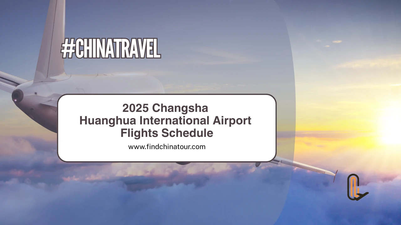 2025 Changsha Huanghua International Airport Flights Schedule